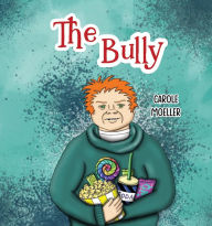 Title: The Bully, Author: Carole Moeller