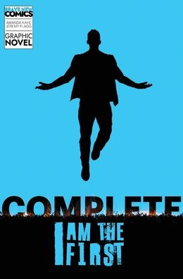 I Am the First: A Gay Superhero Origin Graphic Novel