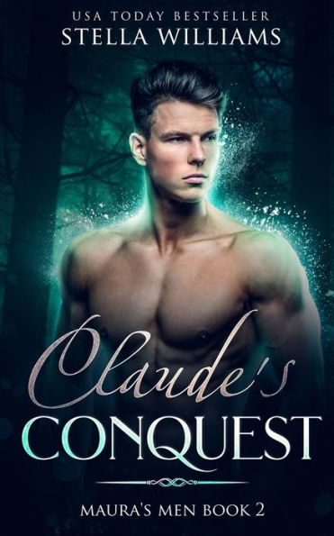 Claude's Conquest: Maura's Men Book 2