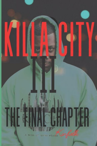 Killa City III: The Final Chapter