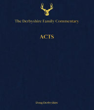 Title: The Derbyshire Family Commentary Acts, Author: Douglas Derbyshire