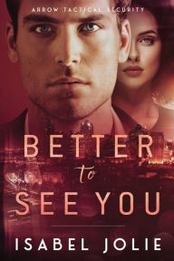 Title: Better to See You, Author: Isabel Jolie