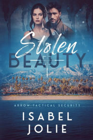 Title: Stolen Beauty, Author: Isabel Jolie