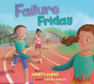 Free books download in pdf Failure Friday 9781953945679 FB2 PDB English version by Andrea Burns, Barbara Bongini, Andrea Burns, Barbara Bongini