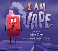 Title: I Am Vape, Author: Julia Cook