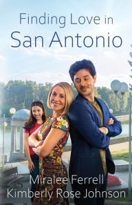 Title: Finding Love in San Antonio, Author: Miralee Ferrell