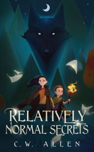 Title: Relatively Normal Secrets, Author: C.W. Allen