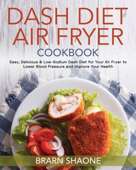 Dash Diet Air Fryer Cookbook