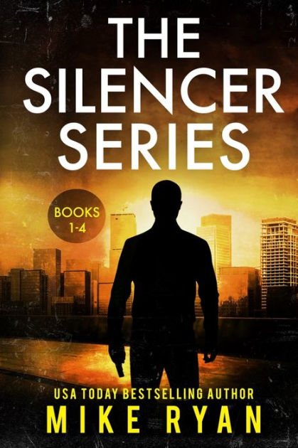 The Silencer Series Books 1-4 by Mike Ryan, Paperback | Barnes & Noble®