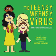 Title: The Teensy Weensy Virus: Book and Song for Preschoolers, Author: Sherri L. Rose