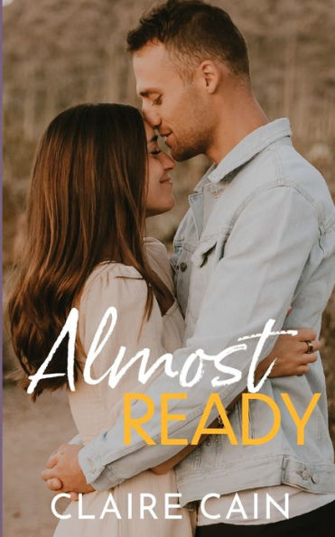 Almost Ready: A Small Town Romance