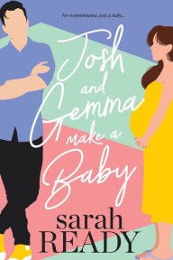 Free computer books for download pdf Josh and Gemma Make a Baby