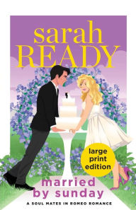 Title: Married by Sunday, Author: Sarah Ready