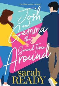 Title: Josh and Gemma the Second Time Around, Author: Sarah Ready