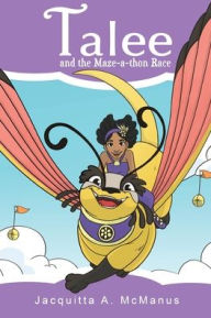 Title: Talee and the Maze-a-thon Race, Author: Jacquitta A. McManus