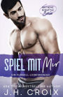Brit Boys in Seattle: Spiel mit mir - Ein Fußball-Liebesroman