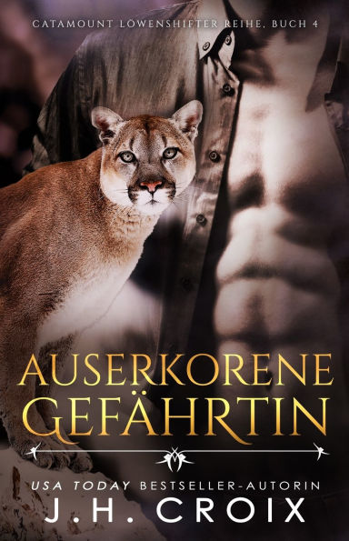 Auserkorene Gefï¿½hrtin - Eine Lï¿½wenshifter Romanze