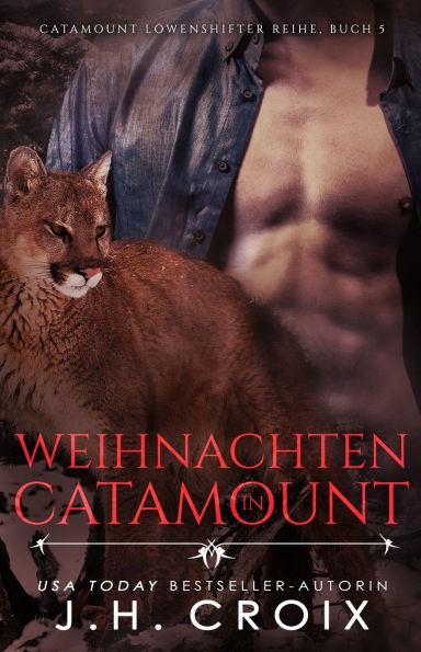 Weihnachten in Catamount - Eine Lï¿½wenshifter Romanze