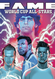 Title: Fame: The World Cup All-Stars: David Bekham, Lionel Messi, Cristiano Ronaldo and Diego Maradona, Author: Michael Frizell