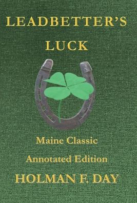 Leadbetter's Luck - Maine Classic Annotated Edition