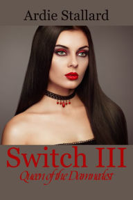 Title: Switch III: Queen of the Damnedest, Author: Ardie Stallard