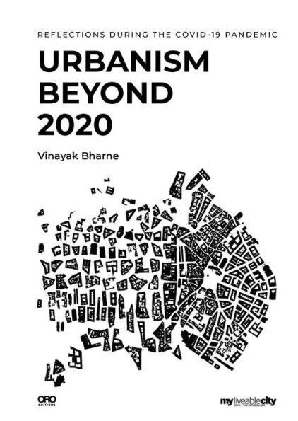 Urbanism Beyond 2020: Reflections During the COVID-19 Pandemic