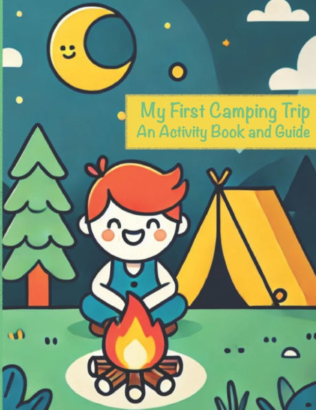 My First Camping Trip: Activity Book and Guide