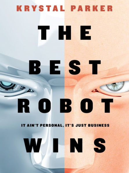 The Best Robot Wins: It Ain't Personal, It's Just Business