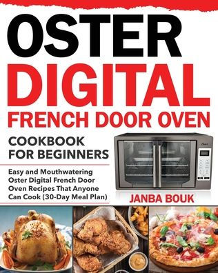 Oster Digital French Door Oven Cookbook for Beginners