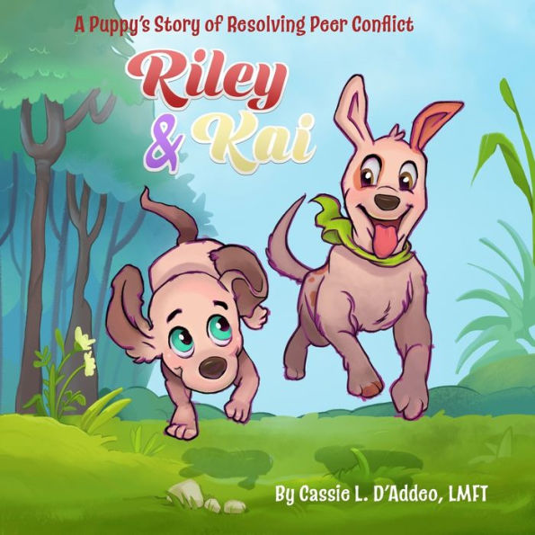 Riley & Kai: A Puppy's Story of Resolving Peer Conflict