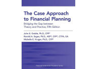 Title: The Case Approach to Financial Planning: Bridging the Gap between Theory and Practice, Fifth Edition, Author: John  E. Grable