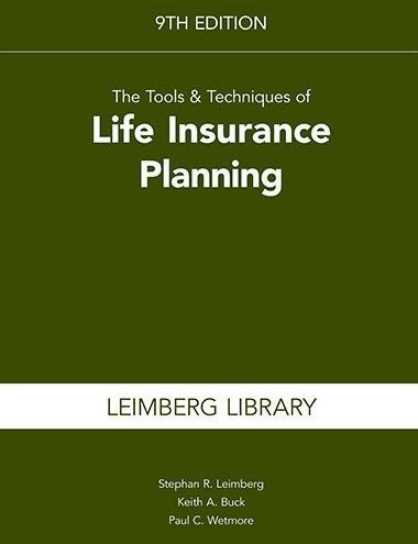 The Tools & Techniques of Life Insurance Planning, 9th Edition