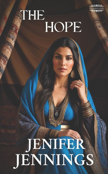 The Hope: A Biblical Historical featuring the faith journey of Rebekah