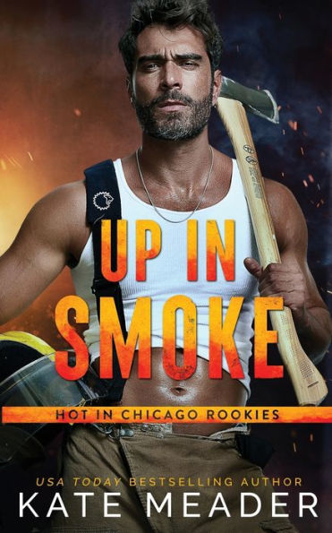 Up Smoke (a Hot Chicago Rookies Novel)