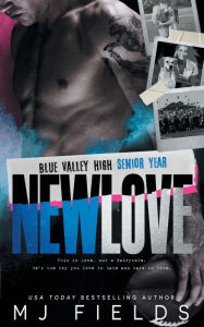Title: New Love: Blue Valley high Senior year, Author: Mj Fields