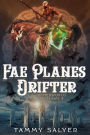 Fae Planes Drifter: Otherworld Outlaws 4