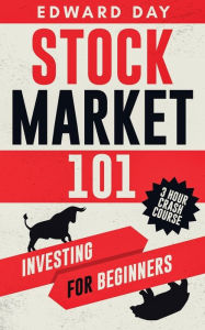 Title: Stock Market 101: Investing for Beginners, Author: Edward Day