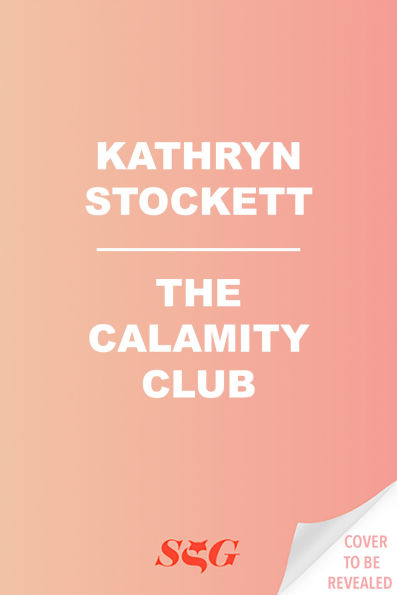 The Calamity Club: A Novel