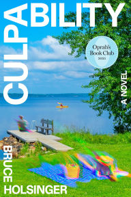 Title: Culpability (Oprah's Book Club, July 2025): A Novel, Author: Bruce  Holsinger