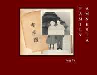 Google books uk download Family Amnesia: Chinese American Resilience 9781954119444