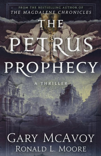 The Petrus Prophecy by Gary McAvoy, Paperback | Barnes & Noble®