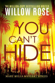 Title: You Can't Hide, Author: Willow Rose