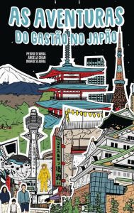 Title: As Aventuras Do Gastão No Japão, Author: Ingrid Seabra