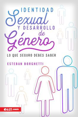 Identidad sexual y desarrollo de género: Lo que seguro debes saber
