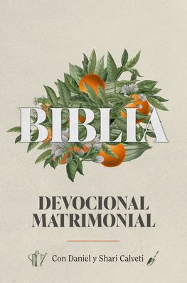 Biblia devocional matrimonial - edc. lujo (Marriage Devotional Bible - Deluxe edition)