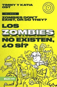 Title: Los zombies no existen, ¿o si? (Zombies don't exist, or do they?), Author: Timy Ost