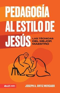 Pedagogía al estilo de Jesús (Jesus-style pedagogy)