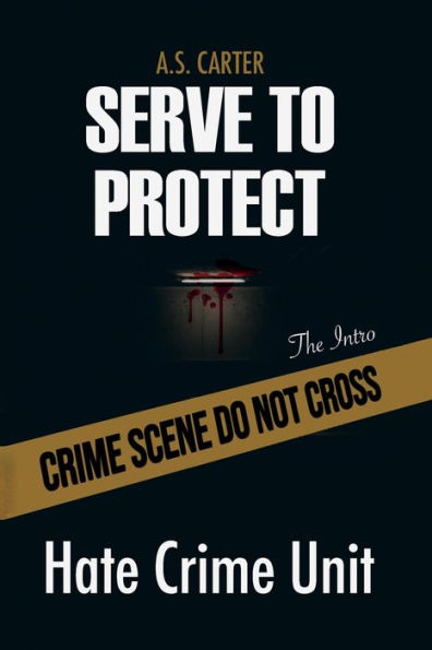 Serve to Protect: Hate Crime Unit (The Intro):