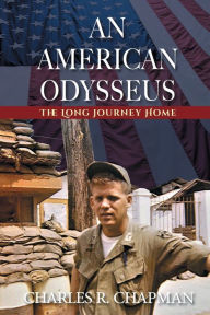 Title: An American Odysseus: The Long Journey Home, Author: Charles R. Chapman