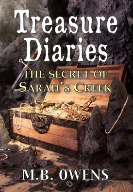 Treasure Diaries: The Secret of Sarah's Creek